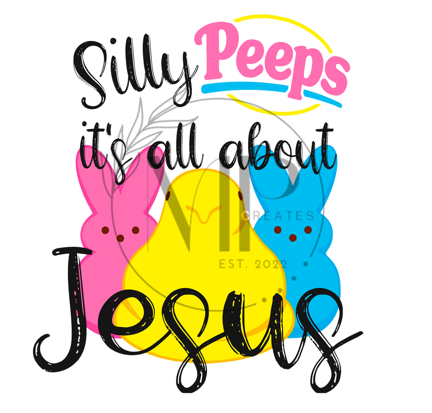 Silly Peeps, It’s all about Jesus PNG